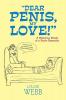 DEAR PENIS MY LOVE!