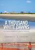A Thousand White Dawns