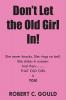 Don't Let the Old Girl In!