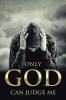 Only God Can Judge Me