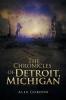 The Chronicles of Detroit Michigan