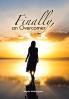 Finally an Overcomer