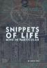 Snippets of life Mine in Particular