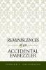Reminiscences of an Accidental Embezzler
