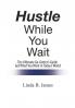 Hustle While You Wait