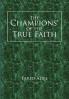 The Champions' of the True Faith