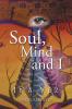 Soul Mind and I