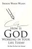 How Is God Working in Your Life Today