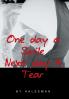 One day a Smile Next day A Tear
