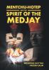 Mentchu-hotep and the Spirit of the Medjay