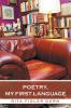 Poetry My First Language