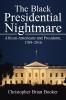 The Black Presidential Nightmare