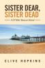 Sister Dear Sister Dead
