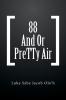 88 And Or PreTTy Air