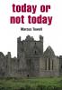 today or not today