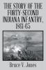 The Story of the Forty-second Indiana Infantry 1861-65.