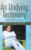 An Undying Testimony