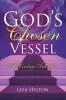 God's Chosen Vessel