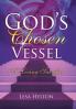 God's Chosen Vessel