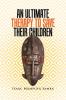 AN ULTIMATE THERAPY TO SAVE THEIR CHILDREN