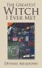 The Greatest Witch I Ever Met