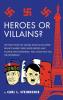 Heroes or Villains?