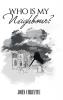 Who Is My Neighbour?