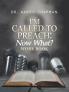 I'm Called to Preach Now What? Work Book