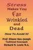 Stress Makes You Fat Wrinkled and Dead