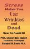 Stress Makes You Fat Wrinkled and Dead