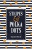 Stripes & Polka Dots