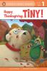 Happy Thanksgiving Tiny!