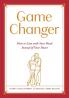 Game Changer: How to Love with Your Head Instead of Your Heart