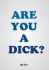 Are You A Dick?