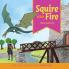 Squire With Fire: When Sparks Fly