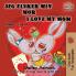 Jeg elsker min mor I Love My Mom (Bilingual Danish Kids Book)