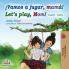 Vamos a jugar mamá Let's play Mom