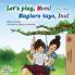 Let's play Mom! (English Tagalog Bilingual Book)