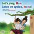 Let's play Mom! Laten we spelen mama! (English Dutch Bilingual Book)