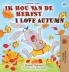 I Love Autumn (Dutch English bilingual book for children)