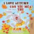 I Love Autumn (English Vietnamese Bilingual Book for Children)