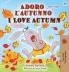 I Love Autumn (Italian English Bilingual Children's Book)