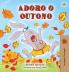 I Love Autumn (Portuguese Children's Book - Portugal)