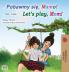 Let's play Mom! (Polish English Bilingual Children's Book)