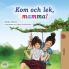 Let's play Mom! (Swedish Children's Book)