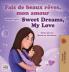 Sweet Dreams My Love (French English Bilingual Children's Book)