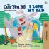 I Love My Dad (Vietnamese English Bilingual Book for Kids)