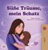 Sweet Dreams My Love (German Children's Book)