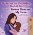 Sweet Dreams My Love (Tagalog English Bilingual Children's Book)