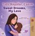 Sweet Dreams My Love (Turkish English Bilingual Children's Book)